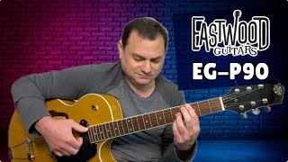 Video thumbnail for Eastwood EG-P90 Hollow Body Guitar by jwguitar