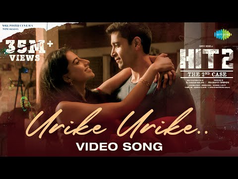 Urike Urike - Video Song | HIT 2 | Adivi Sesh | Meenakshi | MM Sreelekha | Sid Sriram