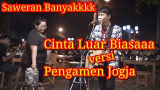 CINTA LUAR BIASA VERSI PENGAMEN JOGJA - Tri Suaka | PENDOPO LAWAS JOGJA