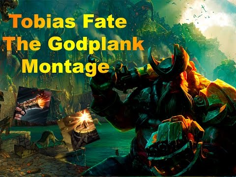 Tobias Fate montage - The Godplank