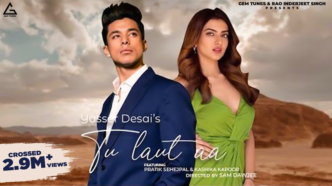Tu Laut Aa Lyrics | Yasser Desai, Prakriti Kakar