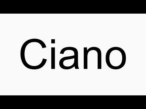 How to pronounce Ciano
