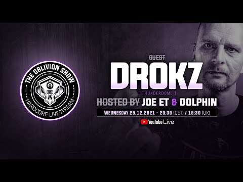DROKZ, DOLPHIN, JOE ET + Guests | The Oblivion Show EP021 - Hardcore Livestream