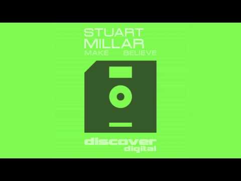 Stuart Millar - Make Believe (Original Mix)