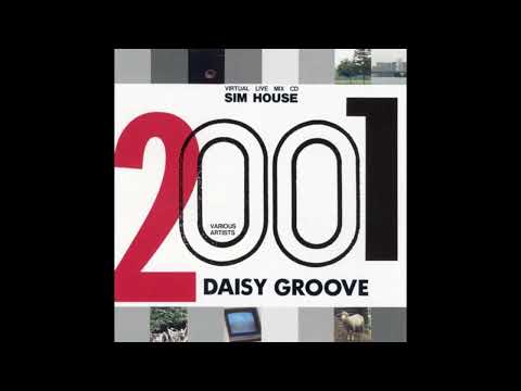 Sim House 2001 Daisy Groove (1992) [Full Compilation/Mix]