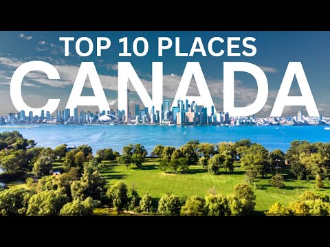 10 Amazing Places You MUST Visit in Canada  | Travel Guide 2025