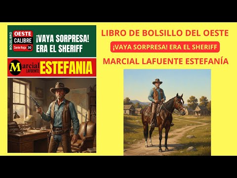 ¡VAYA SORPRESA! ERA EL SHERIFF - MARCIAL LAFUENTE ESTEFANÍA