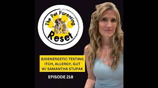 218. Itch, Gut, Allergies: How Bioenergetic Scans Find Root Causes in Pets