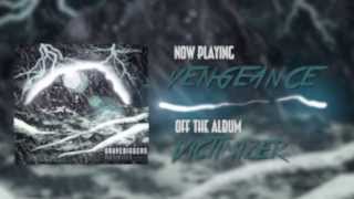 Gravediggers - Vengeance (Victimizer available now)