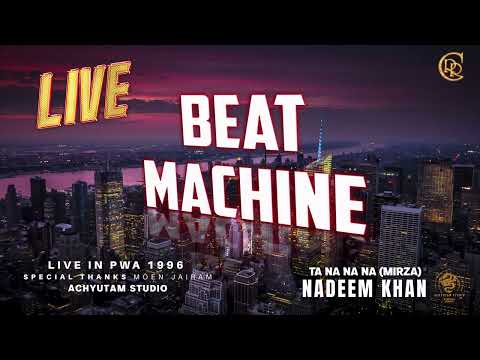 Ta na na na Mirza Bhangra II II Nadeem Khan II BeatMachine Live 1996 PWA II Reena Records Centre
