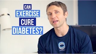 CAN EXERCISE CURE DIABETES?