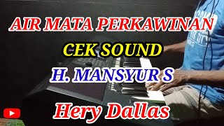 Download lagu AIR MATA PERKAWINAN || CEK SOUND || MANSYUR S mp3