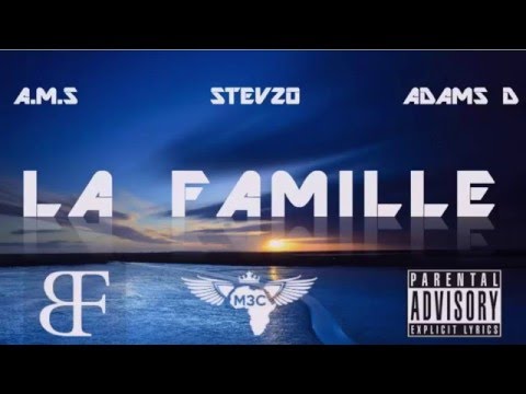 Stevzo(M3C) x A.M.S x Adams D - La Famille (prod by Cotrak Beats)
