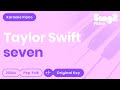 Taylor Swift - seven (Piano Karaoke)