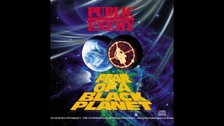 Public Enemy - Fear of a Black Planet (Full Album) [1990] (HQ)