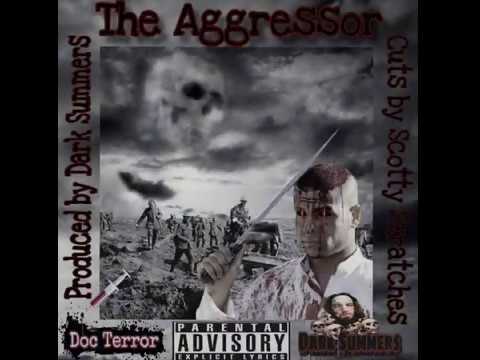 Doc Terror “The Aggressor” Prod.Dark Summers (Cuts by Scotty Skratches)