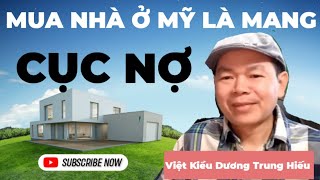 VK Dương Trung Hiếu nói mua nhà ở Mỹ chỉ là nợ thôi