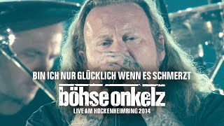 Böhse Onkelz - Bin ich nur glücklich wenn es schmerzt (Live am Hockenheimring 2014)