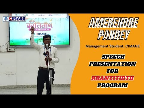 Amerendre Pandey, Speech Presentation for Krantitirth Program