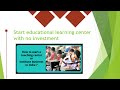 Part 1 Start Educational Learning Center With No Investment