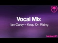 Ian Carey - Keep On Rising (Vocal Mix) 