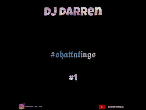 Shattatings #1 [Dj Darren]