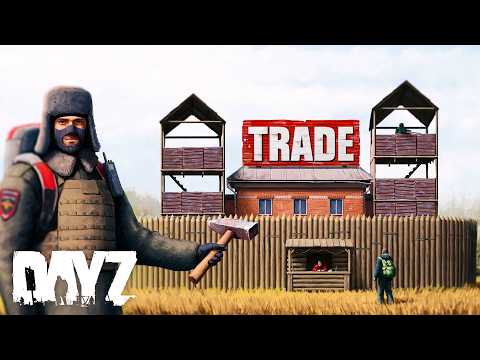 Building a TRADER OUTPOST in DayZ... (Movie)