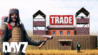 Building a TRADER OUTPOST in DayZ... (Movie)