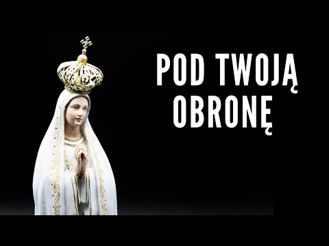 Pod Twoją Obronę | Modlitwa