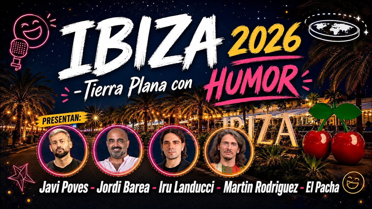 EVENTO TIERRA PLANA IBIZA 2026 // DIRECTO A LA DERIVA