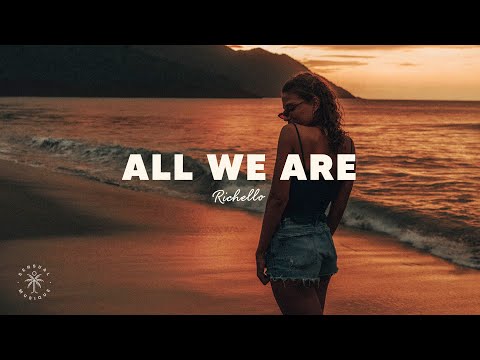 Richello - All We Are