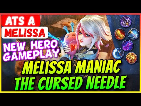 NEW HERO MANIAC, Melissa The Cursed Needle Gameplay [ Ats A Melissa ] SlashX - Mobile Legends Build