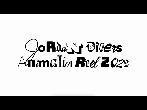 JORDAN DIVERS ART ANIMATION REEL 2022-23