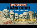 Dosije Sistema OD LIVERPULA PA DO RAVNE GORE