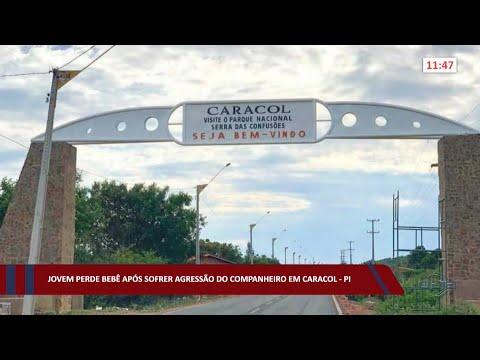 Jovem perde bebê após sofrer agressão do companheiro em Caracol (PI) 07 10 2022