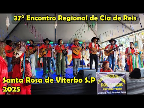SANTA ROSA DE VITERBO S. P - 37° Encontro Regional de Companhias de Reis 3 de Agosto de 2025.
