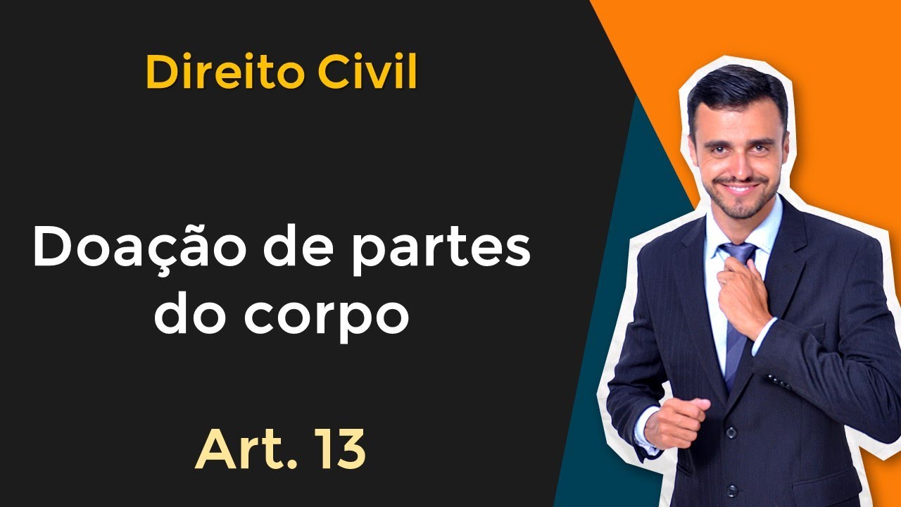 Direito Civil em Tópicos | Doação de partes do corpo | Art. 13