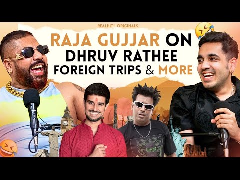 Raja Gujjar On Dhruv Rathi Controversy, Puneet Superstar, Foreign Trips & More | Realhit 