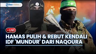 Hamas Comeback dengan Taktik Gerilya Sukses Rebut Kendali Gaza, Tentara Israel Mundur dari Naqoura