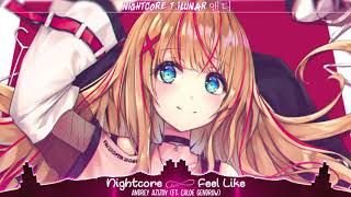 「Nightcore 」→ Feel Like ✘ Andrey Azizov (ft. Chloe Gendrow)|🌺