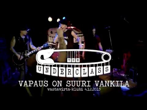 The Underclass - Vapaus on suuri vankila