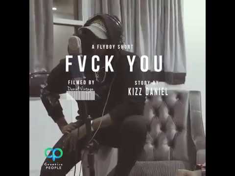 KIZZ DANIEL -  Fvck you challenge