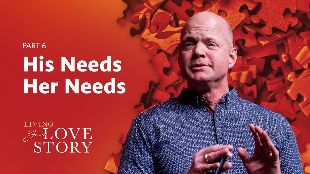 Meeting Your Spouse’s Emotional Needs | Living Your Love Story (Part 6)