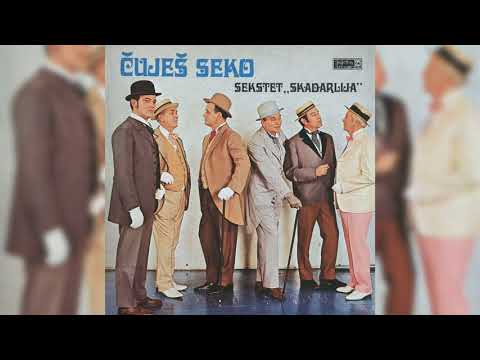 SEKSTET SKADARLIJA - HAJD NA ROGALJ MOMČE