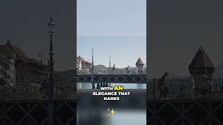 #shorts Exploring Lucerne  A Journey Through History and Natural Beauty