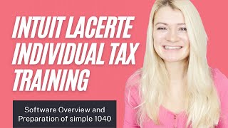 Intuit Lacerte Individual Tax -  Software Overview and simple 1040 Preparation