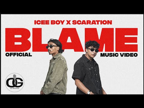 BLAME - ICEE BOY X @scaration (OFFICIAL M/V)
