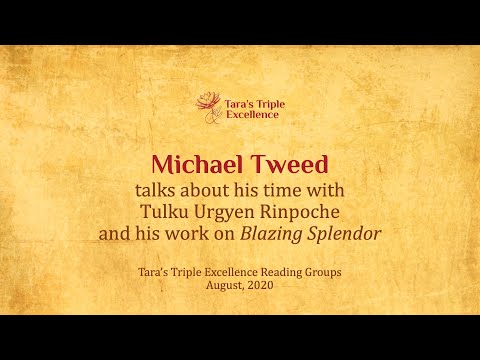 Michael Tweed on his experiences with Tulku Urgyen Rinpoche