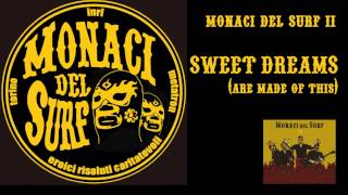 ‪MONACI DEL SURF - Sweet Dreams Are made of this (Original Album Version)