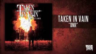 Taken In Vain - DNR
